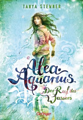 Alea Aquarius 1. Der Ruf des Wassers | Tanya Stewner | Buch | Alea Aquarius