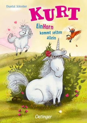 Kurt, Einhorn wider Willen 2. EinHorn kommt selten allein | Chantal Schreiber