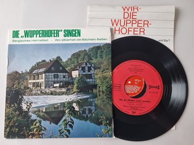 Die Wupperhofer - Wo die Wälder noch rauschen (Bergisches Heimatlied) 7'' Vinyl