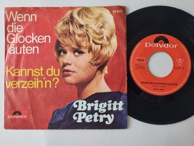 Brigitt Petry - Wenn Die Glocken Läuten / Kannst Du Verzeih'n? 7'' Vinyl Germany