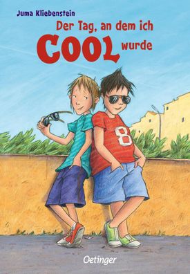 Der Tag, an dem ich cool wurde | Juma Kliebenstein | Buch | Martin und Karli
