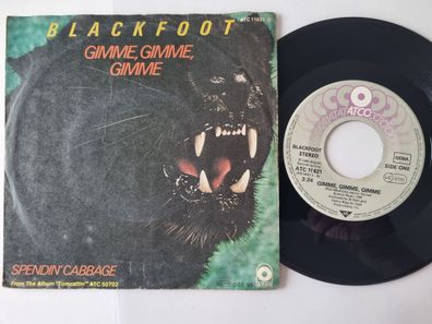 Blackfoot - Gimme, gimme, gimme 7'' Vinyl Germany