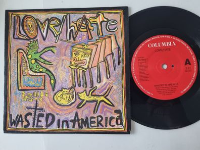Love/ Hate - Wasted in America 7'' Vinyl Holland