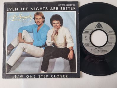 Air Supply - Even The Nights Are Better / One Step Closer 7'' Vinyl Germany