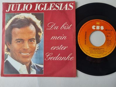 Julio Iglesias - Du bist mein erster Gedanke 7'' Vinyl Germany