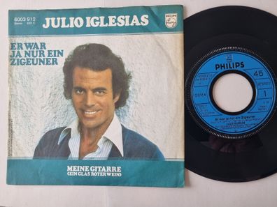 Julio Iglesias - Er War Ja Nur Ein Zigeuner 7'' Vinyl Germany