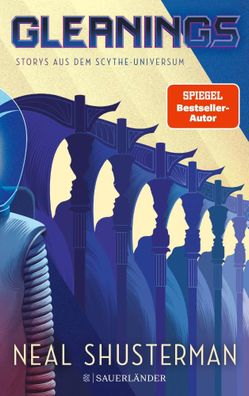 Gleanings - Storys aus dem Scythe-Universum | Neal Shusterman | Taschenbuch