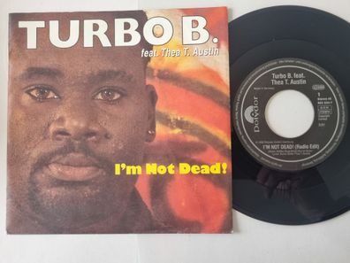 Turbo B./ Thea T. Austin - I'm not dead! (Radio Edit) 7'' Vinyl Germany/ Snap