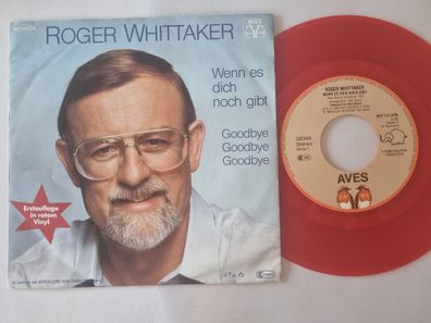 Roger Whittaker - Wenn Es Dich Noch Gibt 7'' Vinyl Germany RED VINYL