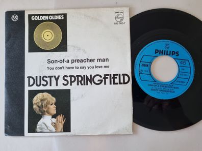 Dusty Springfield - Son of a preacher man/ You don't have to say you love me 7''