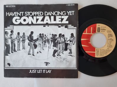 Gonzalez - Haven't stopped dancing yet 7'' Vinyl Germany
