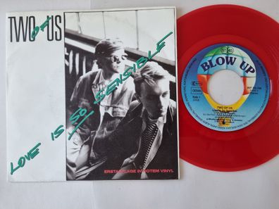 Two Of Us - Love is so sensible 7'' Vinyl Germany RED VINYL