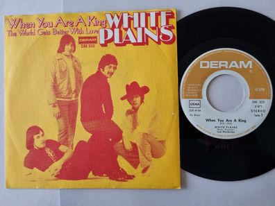 White Plains - When You Are A King 7'' Vinyl Germany