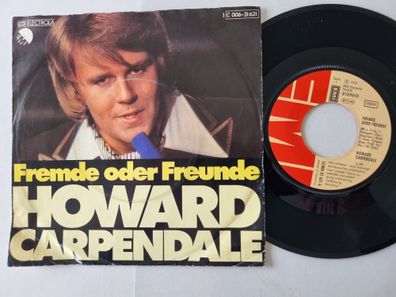 Howard Carpendale - Fremde Oder Freunde 7'' Vinyl Germany