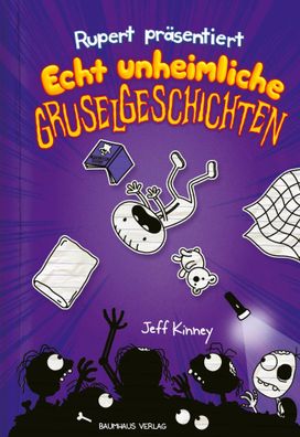 Rupert präsentiert: Echt unheimliche Gruselgeschichten | Band 3 | Jeff Kinney