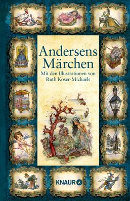 Andersens Märchen | Mit den Illustrationen von Ruth Koser-Michaëls | Andersen