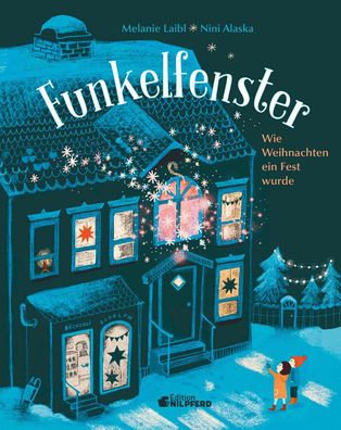 Funkelfenster | Wie Weihnachten ein Fest wurde | Melanie Laibl | Buch | 32 S