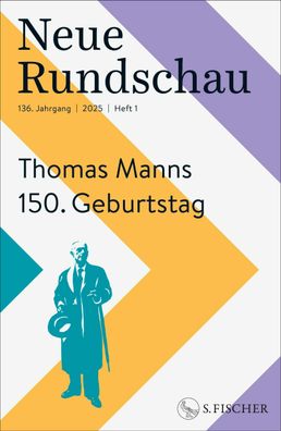Neue Rundschau 2025/1 | Thomas Manns 150. Geburtstag | Rundschau | Taschenbuch