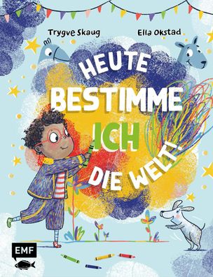 Heute bestimme ich die Welt! | Trygve Skaug | Buch | 40 S. | Deutsch | 2024
