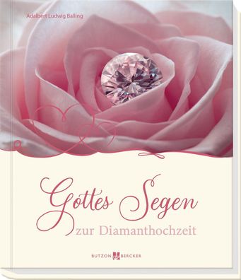 Gottes Segen zur Diamanthochzeit | Adalbert Ludwig Balling | Buch | 48 S. | 2021
