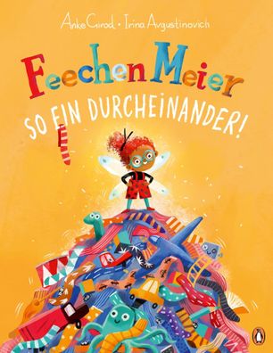 Feechen Meier - So ein Durcheinander! | Anke Girod | Buch | 32 S. | Deutsch