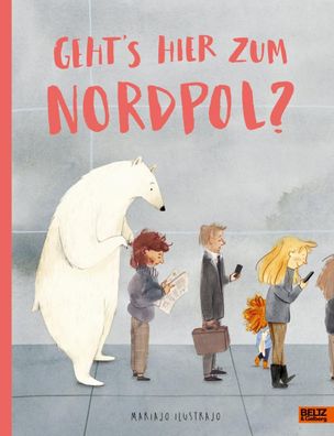 Geht's hier zum Nordpol? | Vierfarbiges Bilderbuch | Mariajo Ilustrajo | Buch