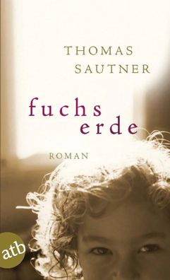 Fuchserde | Thomas Sautner | Taschenbuch | Aufbau Taschenbücher | 224 S. | 2008
