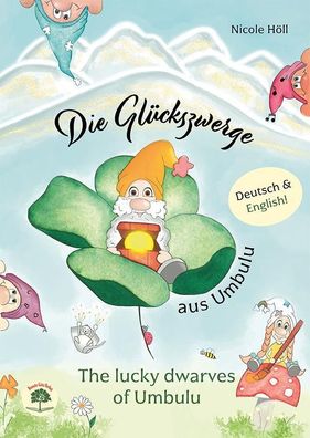 Die Glückszwerge aus Umbulu | Nicole Höll | Buch | Deutsch | 2024 | Götz, Renate