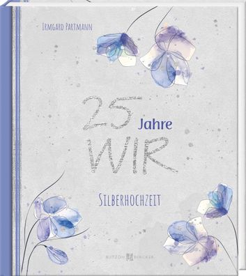 25 Jahre WIR | Zur Silberhochzeit | Irmgard Partmann | Buch | 48 S. | Deutsch