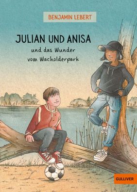 Julian und Anisa und das Wunder vom Wacholderpark | Benjamin Lebert | Buch