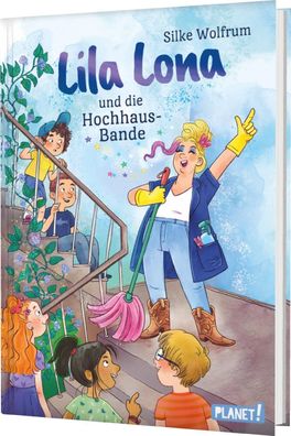Lila Lona und die Hochhaus-Bande | Magisches Kinderbuch ab 8 | Silke Wolfrum