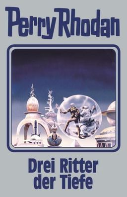 Perry Rhodan Band 144. Drei Ritter der Tiefe | Perry Rhodan | Buch | 400 S