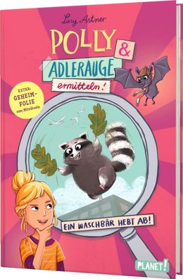 Polly Schlottermotz 1: Polly & Adlerauge ermitteln | Lucy Astner | Buch | 144 S