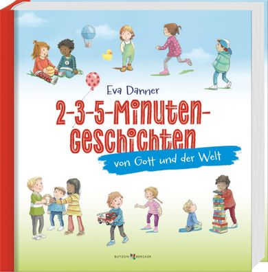 2-3-5-Minuten-Geschichten von Gott und der Welt | Eva Danner | Buch | 196 S