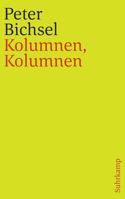 Kolumnen, Kolumnen | Peter Bichsel | Taschenbuch | 830 S. | Deutsch | 2018