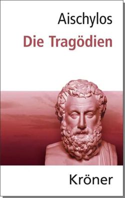 Die Tragödien | Gesamtausgabe | Aischylos | Buch | XL | Deutsch | 2015