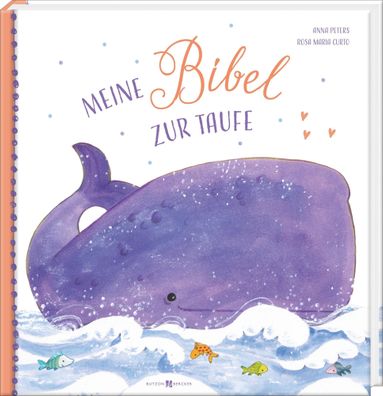 Meine Bibel zur Taufe | Anna Peters | Buch | 112 S. | Deutsch | 2024