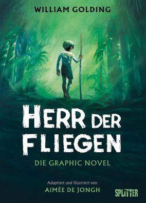 Herr der Fliegen (Graphic Novel) | Nach dem Roman von William Golding | Golding