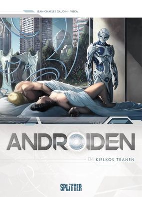 Androiden 04. Kielkos Tränen | Kielkos Tränen | Jean-Charles Gaudin | Buch