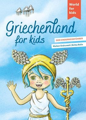 Griechenland for kids | Der Kinderreiseführer | Meiken Endruweit | Taschenbuch