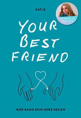 Your best friend | Kati K | Taschenbuch | 176 S. | Deutsch | 2023