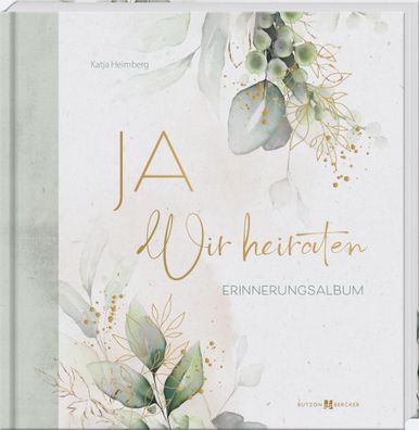 Ja. Wir heiraten | Erinnerungsalbum | Katja Heimberg | Buch | 48 S. | Deutsch