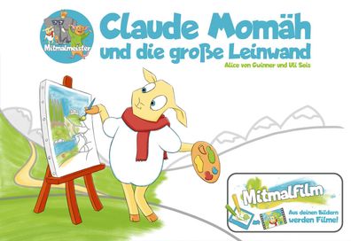 Claude Momäh und die große Leinwand | Alice von Gwinner | Buch | 49 S. | Deutsch