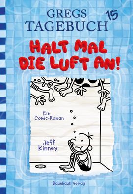 Gregs Tagebuch 15 - Halt mal die Luft an! | Jeff Kinney | Buch | Gregs Tagebuch