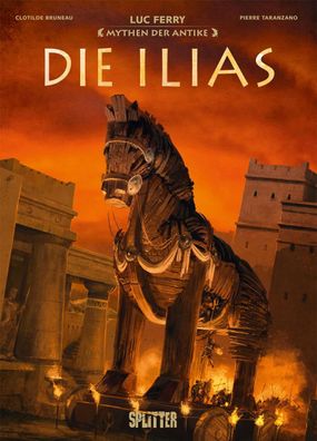 Mythen der Antike: Die Ilias (Graphic Novel) | Luc Ferry (u. a.) | Buch | 168 S