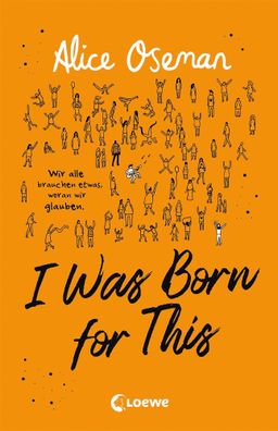 I Was Born for This (deutsche Ausgabe) | Alice Oseman | Taschenbuch | 448 S
