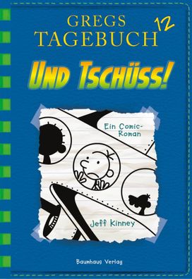 Gregs Tagebuch 12 - Und tschüss! | Jeff Kinney | Buch | Gregs Tagebuch | 216 S
