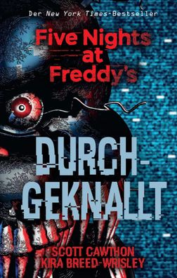 Five Nights at Freddy's: Durchgeknallt | Scott Cawthon (u. a.) | Taschenbuch