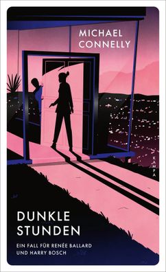 Dunkle Stunden | Ein Fall für Renée Ballard und Harry Bosch | Michael Connelly