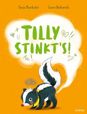 Tilly stinkt's! | Bilderbuch zum Thema Wut und anderen Emotionen für Kinder ab 3